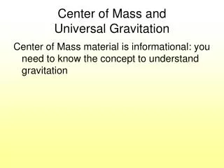 Center of Mass and Universal Gravitation