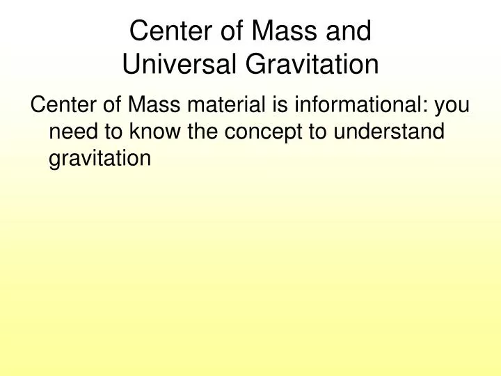 center of mass and universal gravitation