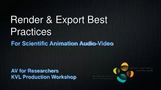 Render &amp; Export Best Practices