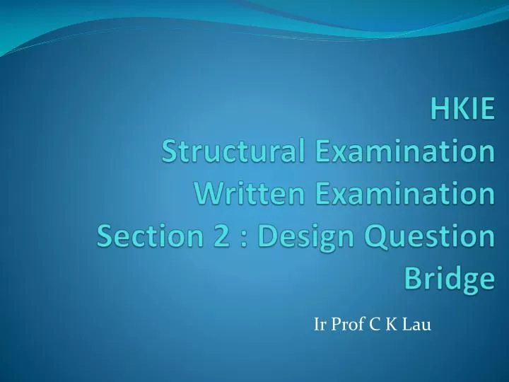 hkie structural examination written examination section 2 design question bridge
