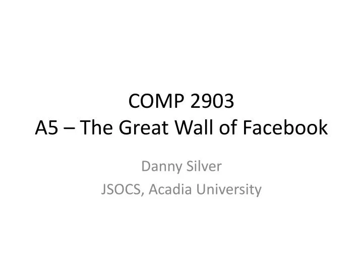 comp 2903 a5 the great wall of facebook