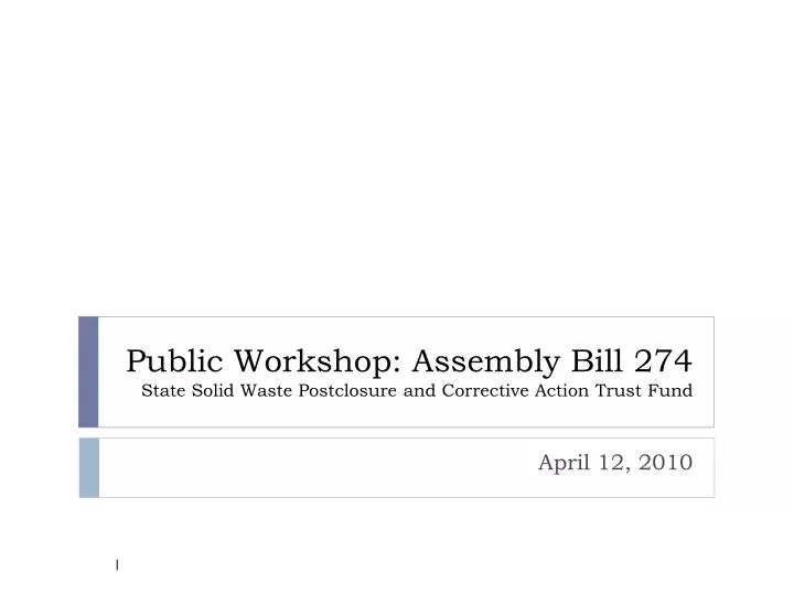 public workshop assembly bill 274 state solid waste postclosure and corrective action trust fund
