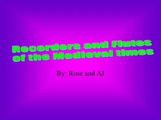 By: Rose and AJ