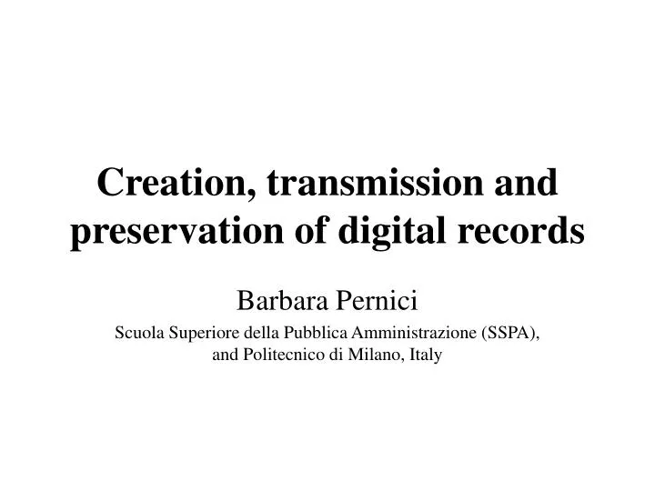 creation transmission and preservation of digital records