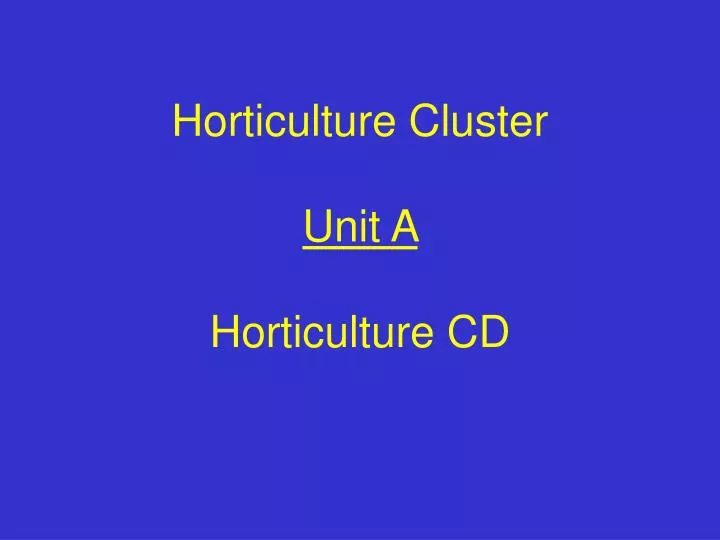 horticulture cluster unit a horticulture cd