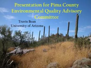 Presentation for Pima County Environmental Quality Advisory Committee