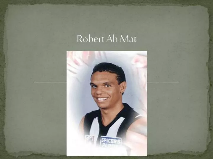 robert ah mat