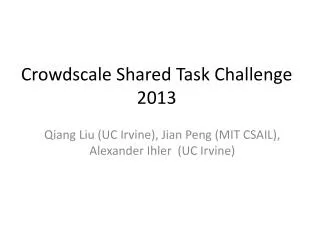 Crowdscale Shared Task Challenge 2013