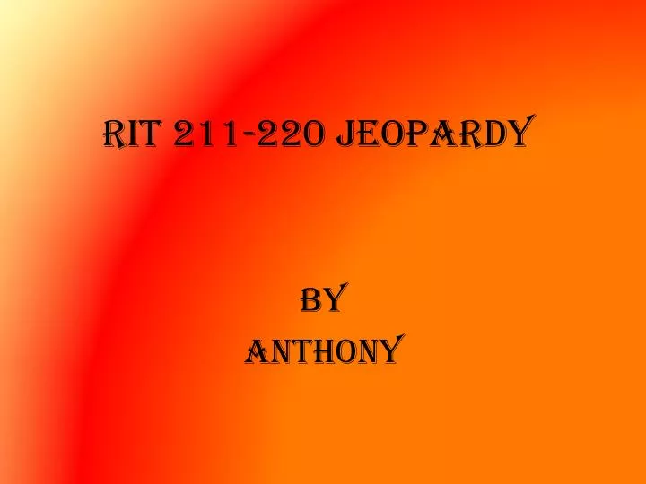 rit 211 220 jeopardy