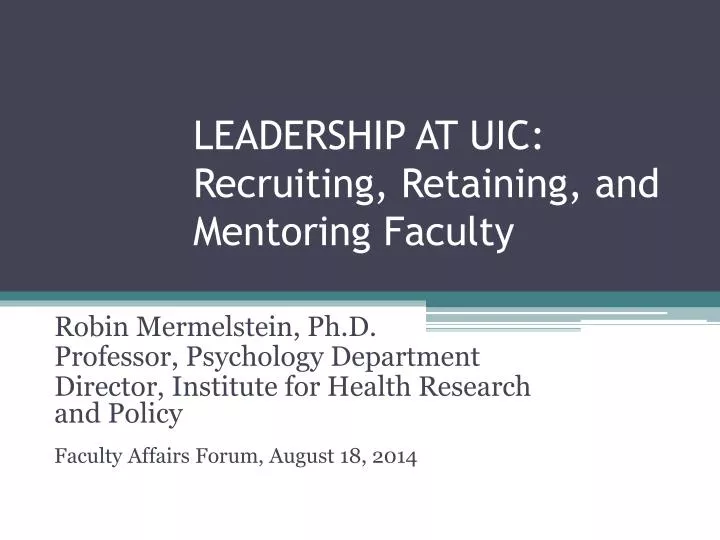 leadership at uic recruiting retaining and mentoring faculty