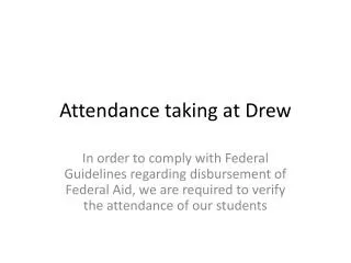 Attendance taking at Drew