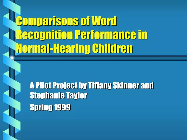 comparisons of word recognition performance in normal hearing children