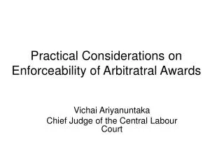 Practical Considerations on Enforceability of Arbitratral Awards