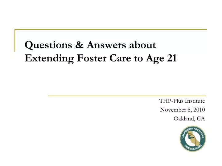 questions answers about extending foster care to age 21