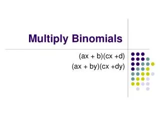 Multiply Binomials