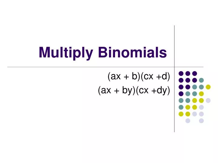 multiply binomials