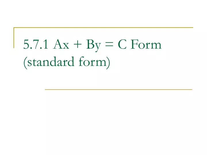 5 7 1 ax by c form standard form