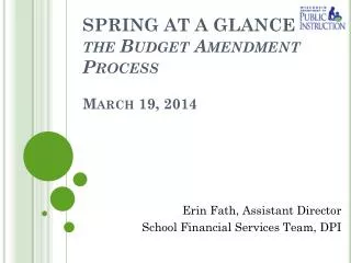 SPRING AT A GLANCE &amp; the Budget Amendment Process March 19, 2014