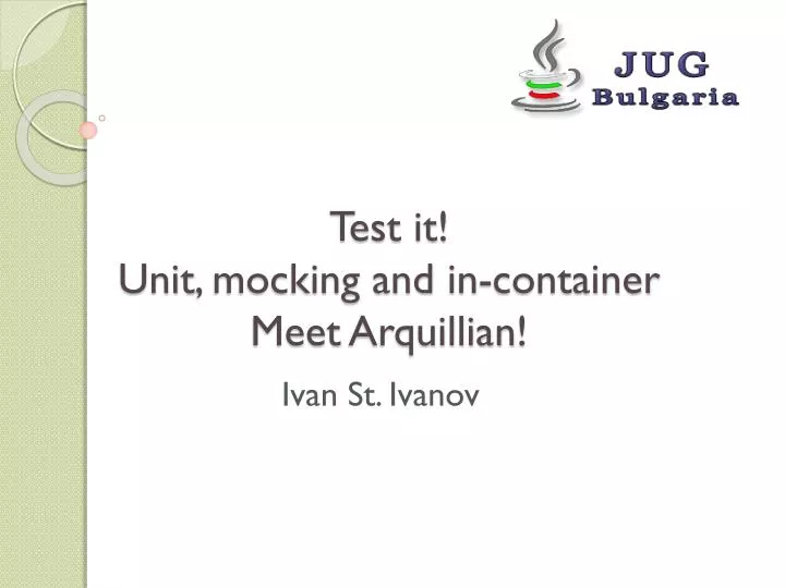 test it unit mocking and in container meet arquillian