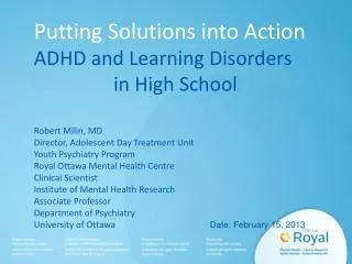 Putting Solutions into Action ADHD and Learning Disorders in High School Robert Milin, MD