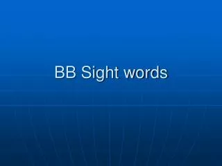 BB Sight words