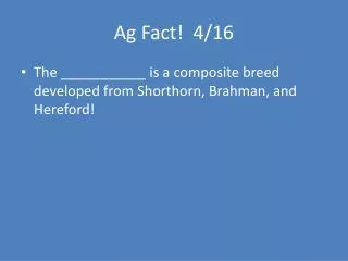 Ag Fact! 4/16