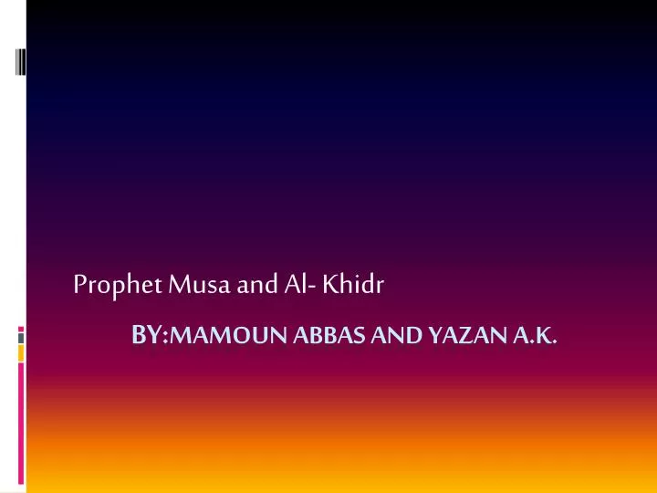 prophet musa and al khidr