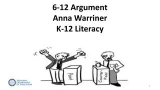 6-12 Argument Anna Warriner K-12 Literacy