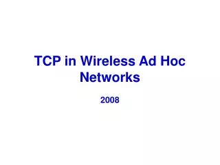 TCP in Wireless Ad Hoc Networks