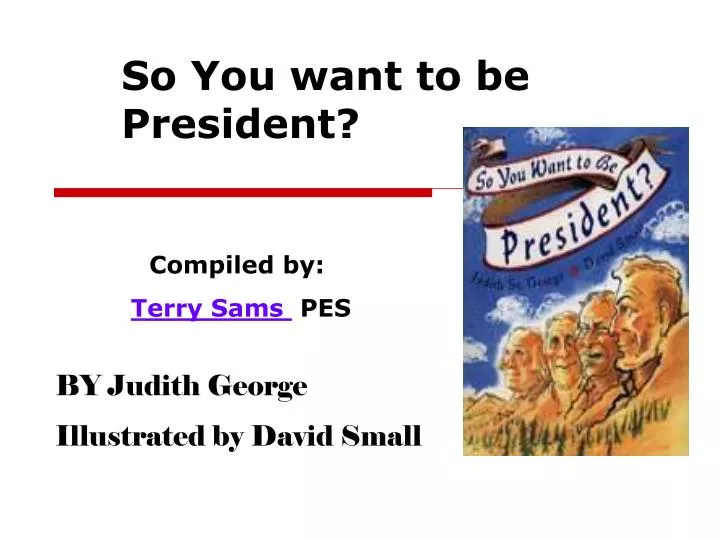 so you want to be president