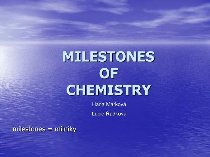 milestones of chemistry