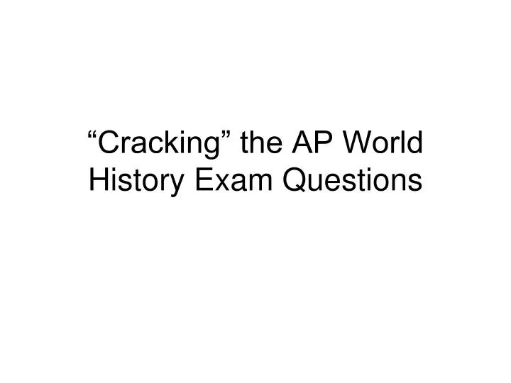 cracking the ap world history exam questions