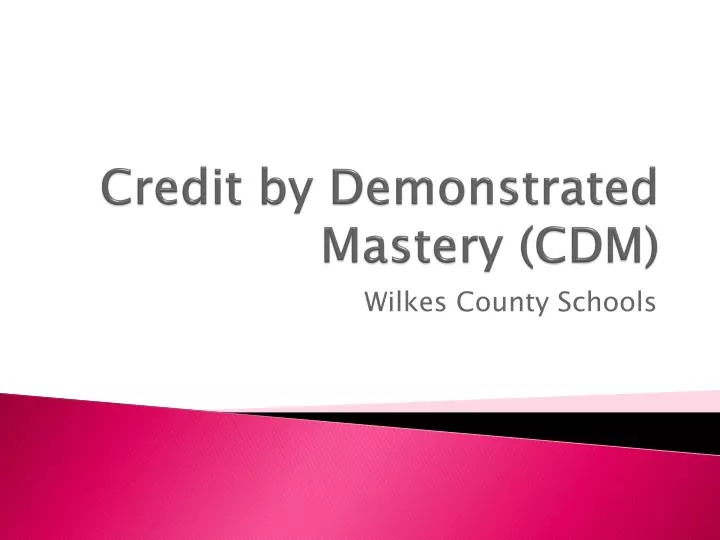 credit by demonstrated mastery cdm