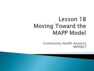 Lesson 1B Moving Toward the MAPP Model