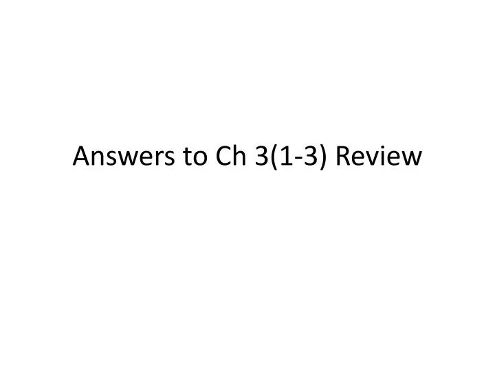 answers to ch 3 1 3 review