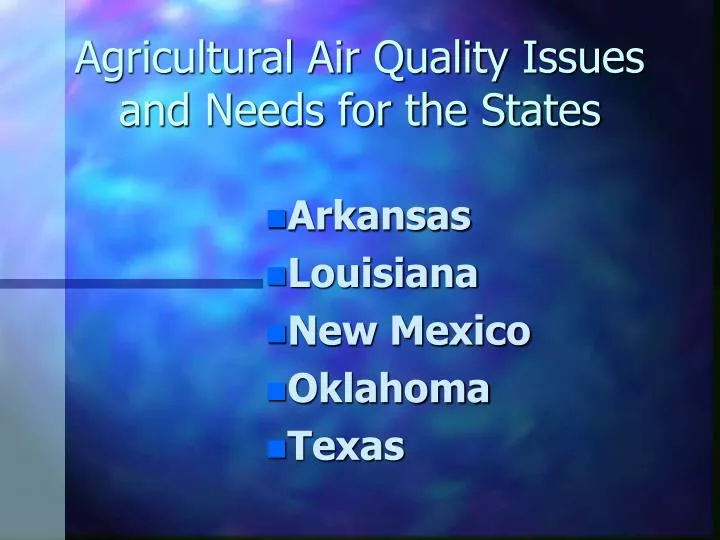 agricultural air quality issues and needs for the states