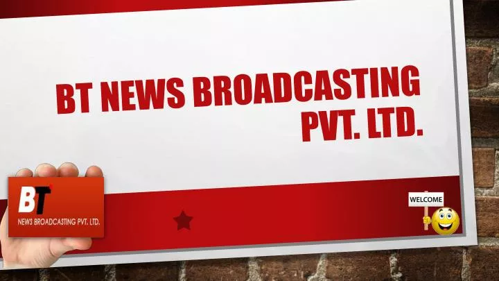 bt news broadcasting pvt ltd