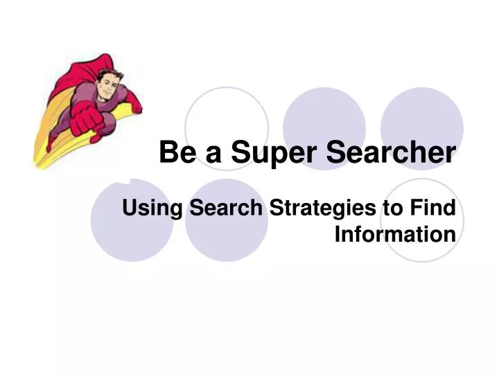 be a super searcher