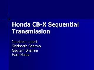 Honda CB-X Sequential Transmission
