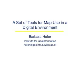 A Set of Tools for Map Use in a Digital Environment