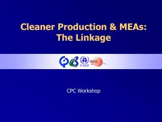 Cleaner Production &amp; MEAs: The Linkage