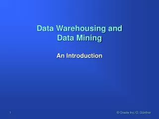 Data Warehousing and Data Mining An Introduction