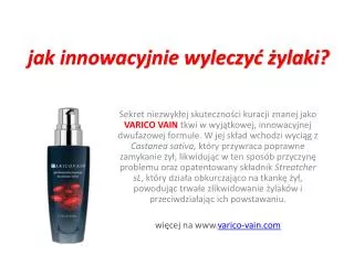 jak innowacyjnie wyleczyć żylaki - Varico Vain