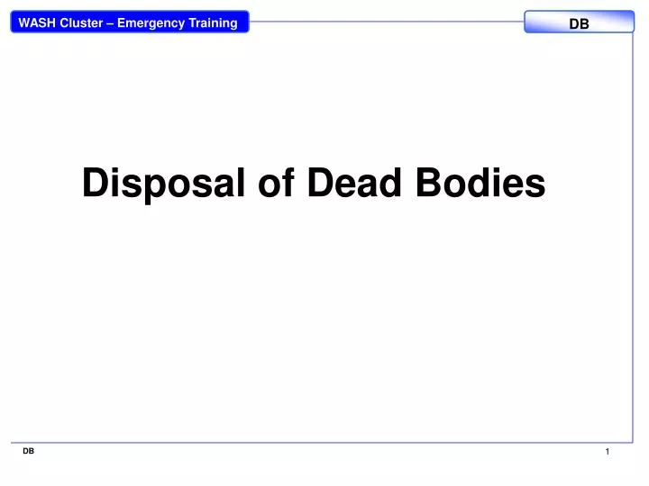 disposal of dead bodies