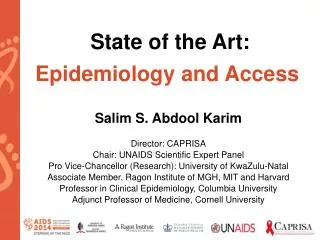 State of the Art: Epidemiology and Access