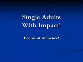 Single Adults With Impact!