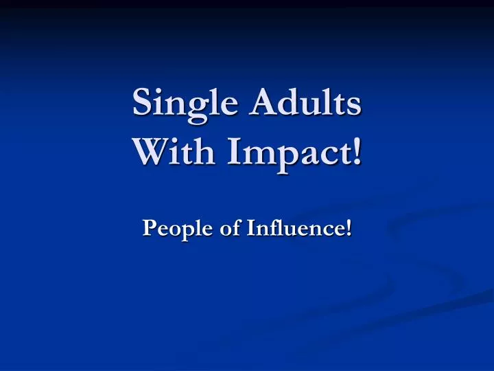 single adults with impact