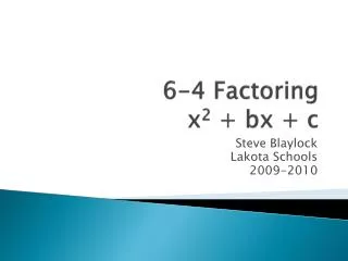 6-4 Factoring x 2 + bx + c