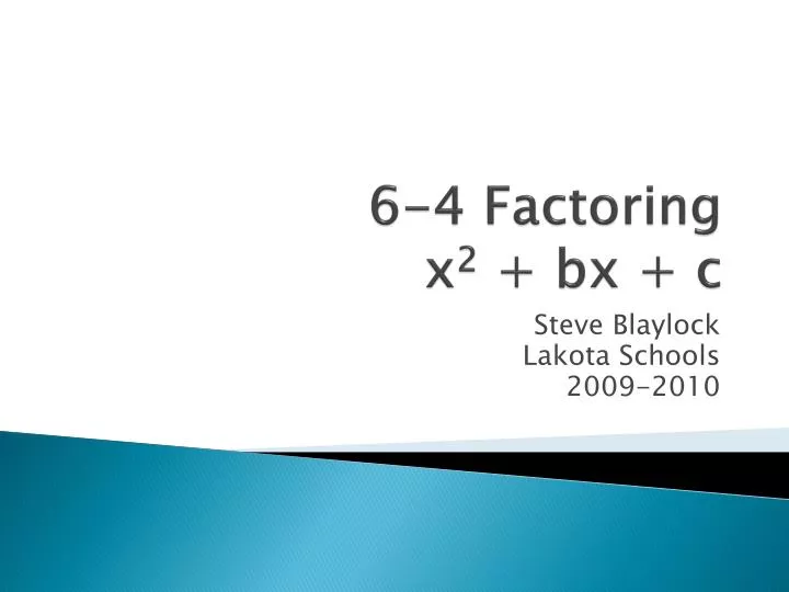 6 4 factoring x 2 bx c