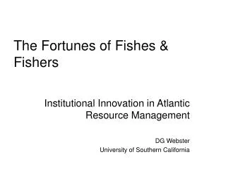 The Fortunes of Fishes &amp; Fishers